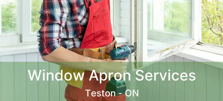  Window Apron Services Teston - ON