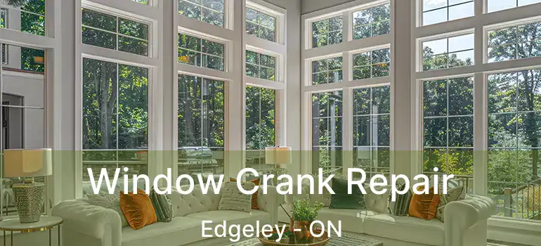  Window Crank Repair Edgeley - ON