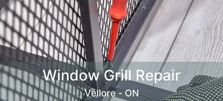  Window Grill Repair Vellore - ON