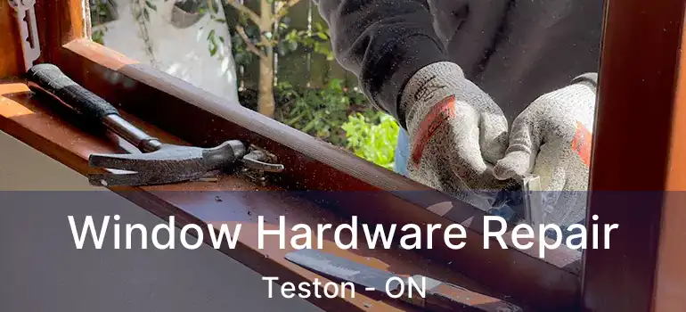  Window Hardware Repair Teston - ON