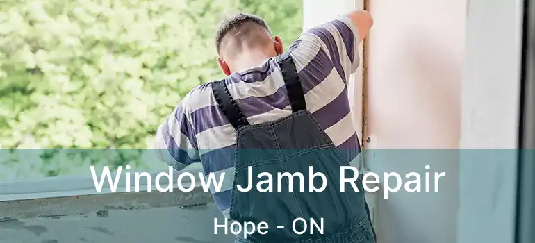  Window Jamb Repair Hope - ON