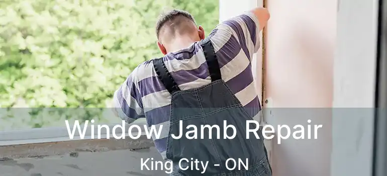  Window Jamb Repair King City - ON