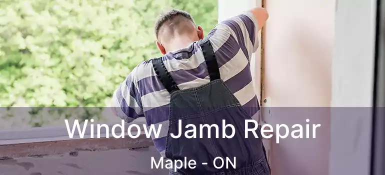  Window Jamb Repair Maple - ON