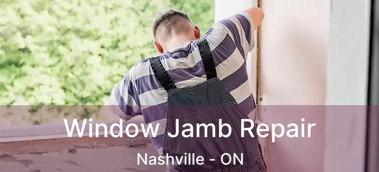  Window Jamb Repair Nashville - ON