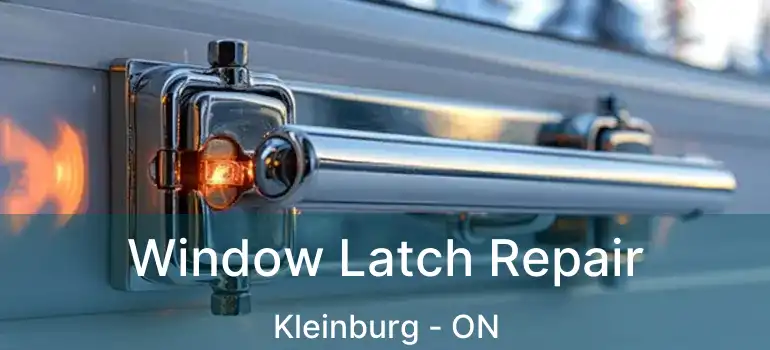 Window Latch Repair Kleinburg - ON