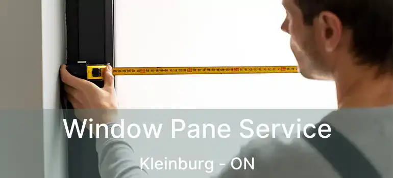 Window Pane Service Kleinburg - ON