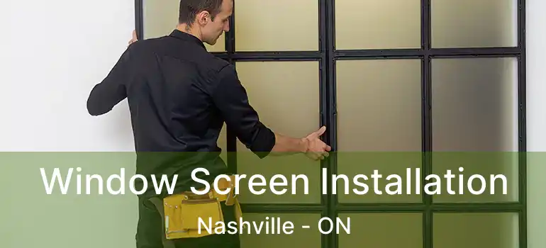  Window Screen Installation Nashville - ON
