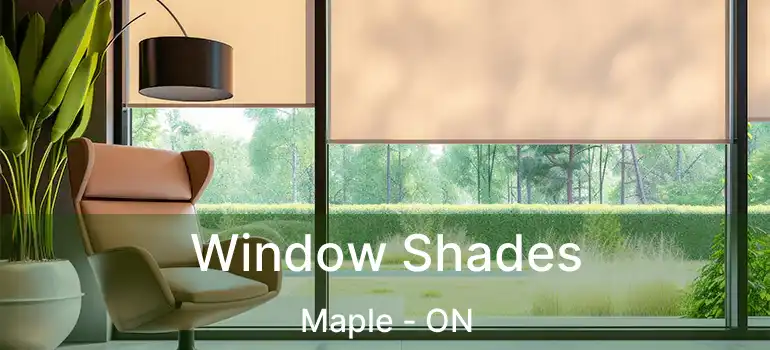  Window Shades Maple - ON