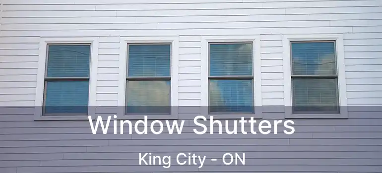  Window Shutters King City - ON