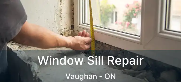  Window Sill Repair Vaughan - ON