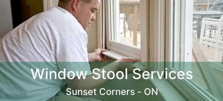  Window Stool Services Sunset Corners - ON
